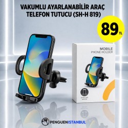 VAKUMLU AYARLANABİLİR ARAÇ TELEFON TUTUCU (SH-H 819)